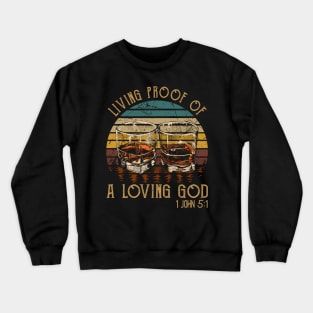 Living Proof Of A Loving God Whisky Mug Crewneck Sweatshirt